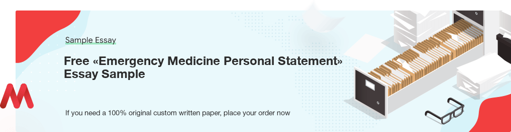 Free «Emergency Medicine Personal Statement» Essay Paper