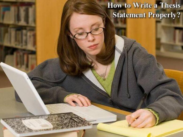 How to Write a Thesis Statement Properly?