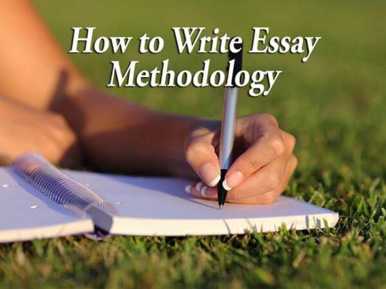 How to Write Essay Methodology